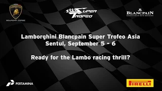 Lamborghini Super Trofeo Asia 2015, Sentul - Video Teaser