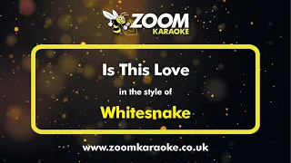 Whitesnake - Is This Love - Karaoke Version from Zoom Karaoke