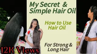 My Secret Hair Oil For Long & Strong Healthy Hair