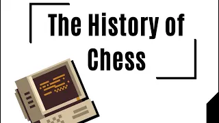 The History of Chess