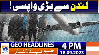Geo Headlines Today 4 PM | PML-N gears up for Nawaz’s return | 18th September 2023