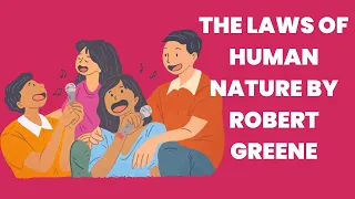 The Laws of Human Nature by Robert Greene (Detailed Summary)