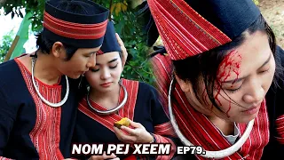 NOM PEJ XEEM EP79 (Hmong New Movie)