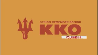 Sonido KKO🔱-Sesión Remember- Vol.8