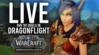 DRAGONFLIGHT 5V5 1V1 DUELS! BIG CLASS BUFFS THIS WEEK! - WoW: Dragonflight (Livestream)