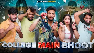 College Me Bhoot | Elvish Yadav |