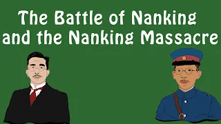 The Battle of Nanking and the Nanking Massacre