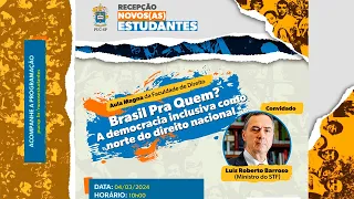 Aula Magna | Brasil Pra Quem? A democracia inclusiva como norte do direito nacional