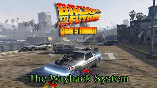 Messing Around With The Wayback System In Gta 5 (BTTF Mod)