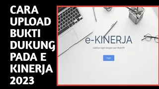 CARA UPLOAD BUKTI DUKUNG EKINERJA 2023