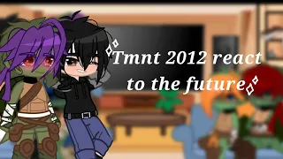 Tmnt 2012 react to the future // Ships edition // 8/8