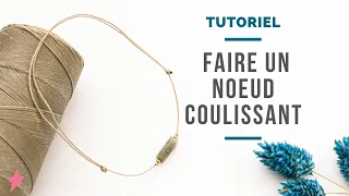 TUTORIEL | Comment faire un nœud coulissant ?