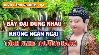 Bảy Đại Dung Nhau Không Ngăn Ngại Tánh Nghe Thường Hằng | Kinh Lăng Nghiêm – Quyển 4