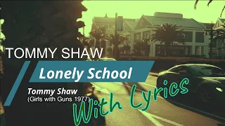 TOMMY SHAW Lonely School with lyrics [HQ Sound]
