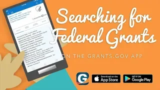 Mobile App: Searching for Federal Grants on the Grants.gov App
