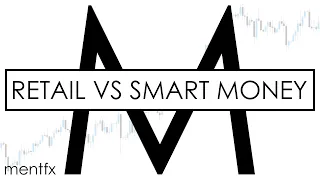 retail VS smart money - what YOU have NOT been told - Smart Money Concepts - mentfx