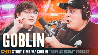 Story Time w/ Goblin | Hosted By Dope As Yola