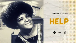 SHIRLEY CAESAR - Help (With Full Lyrics) | Gospel Songs | First Lady of Gospel Music