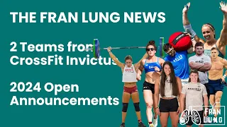 CrossFit News - 2 teams from CrossFit Invictus, and the 2024 CrossFit Open Announcement Athletes