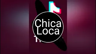 Chica Loca song