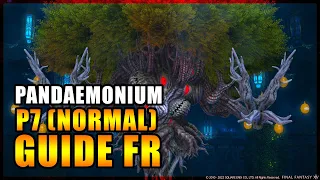 Pandaemonium - Racines (P7 Normal) Guide FR ! Endwalker Final Fantasy XIV