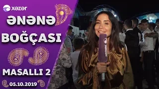 Ənənə Boğçası - Masallı 2 (05.10.2019)