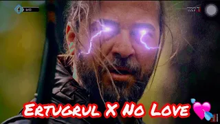 Ertugrul X No love (audio edit)🔥💘👑
