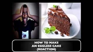 SO MANY EGGS | How to Make an Eggless Cake (REACTION)