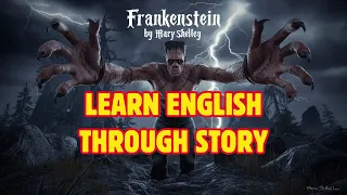 LEARN ENGLISH Through Story Level 2 📖 FRANKENSTEIN 📖 Graded Reading 📖 AUDIOBOOK LISTENING Practice