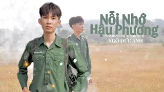 Nỗi Nhớ Hậu Phương - Ngô Đức Anh | Official MV