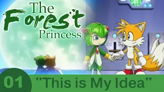 The Forest Princess - Part 01 - Prologue/"This is My Idea"