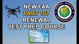 **NEW** FAA PART 107 Renewal | Prep Course and Practice Exam