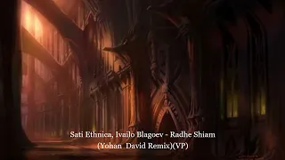 Sati Ethnica, Ivailo Blagoev - Radhe Shiam (Yohan  David Remix)(VP)