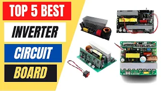 Top 5 Best Inverter Circuit Board Review in 2023