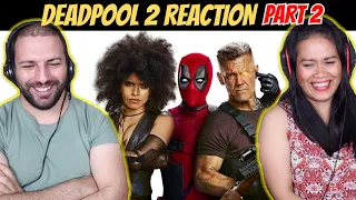 First Time Watching Deadpool 2! REACTION [Part 2]