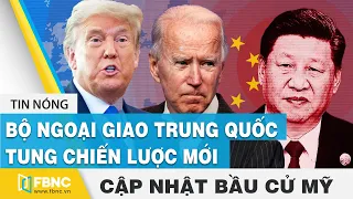 Bầu cử Mỹ 2020 ngày 9/12 | Bộ ngoại giao Trung Quốc tung chiến lược mới | FBNC