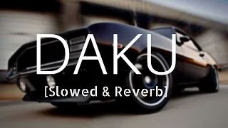 Daku [Slowed & Reverb] | CLS 2.0 | Punjabi song