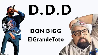 DON BIGG feat ElGrandeToto - D.D.D (Lyrics / Paroles)