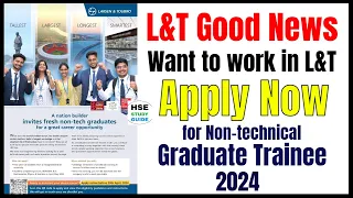 L&T Good News: Want to work in L&T – Apply Now for Non-technical Graduate Trainee 2024@hsestudyguide