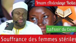 Imam Abdoulaye Koita, souffrance des femmes stériles dans le foyer, sourate Firqane tafssir du Coran