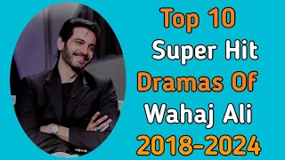 Top 10 Super Hit Dramas of Wahaj Ali || Pak Drama Analysis #youtubevideos #videos