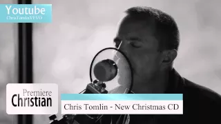 Chris Tomlin - New Christmas Album