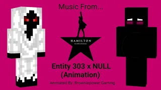 Entity 303 x NULL (Animation) *Music From "Hamilton"*