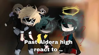 Past Aldera high react to Villain Deku | Villain Deku Au / Deku angst / BNHA/MHA | Gacha reaction