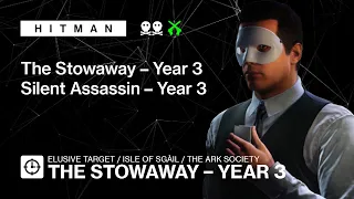 HITMAN | Elusive Target | The Stowaway Year 3 — Silent Assassin