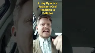 2. Jay Dyer = Judaizer (Oral Tradition is Fallible).