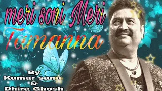 meri soni meri Tamana.  Kumar sanu