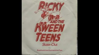 Ricky And The Kween Teens - Skate-Out (UK Surf Glam 77)