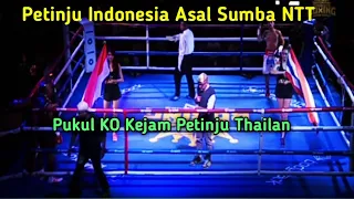 Petinju Indonesia Asal Sumba NTT‼️Satu Pukulan Kejam Pukul K'O Petinju Thailand