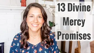 13 Divine Mercy Promises (AMAZING DEVOTION!)